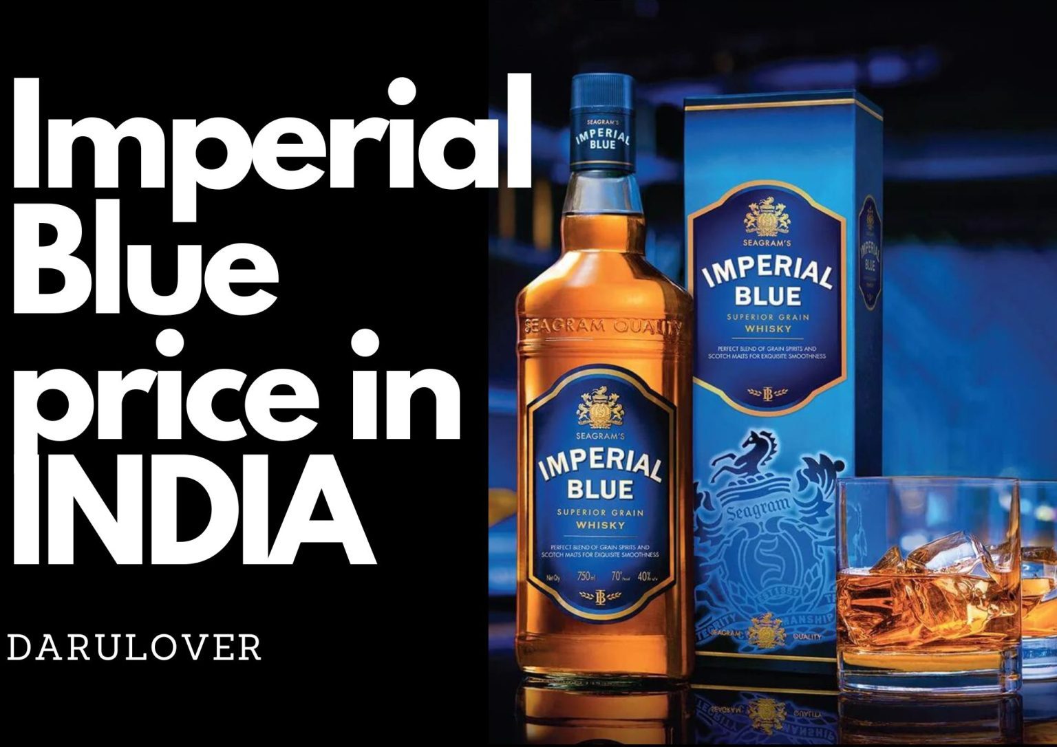 What You Need to Know About Imperial Blue Price in India for 2024