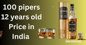 100 pipers 12 years price in India ( Updated 2023) Premium Scotch