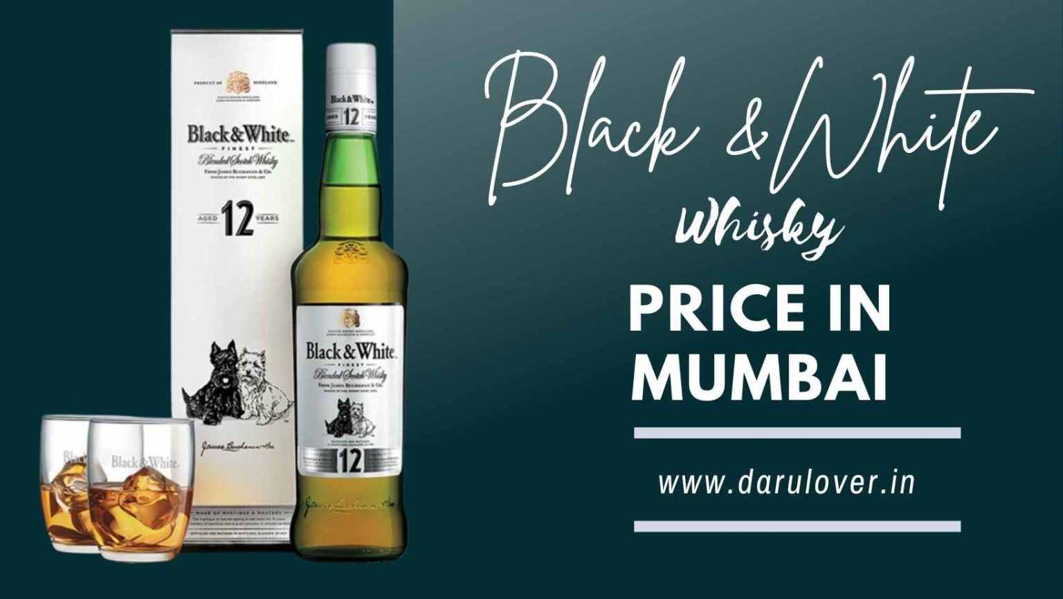 Discover the Best Deals on Black and White Whisky price Mumbai 2024