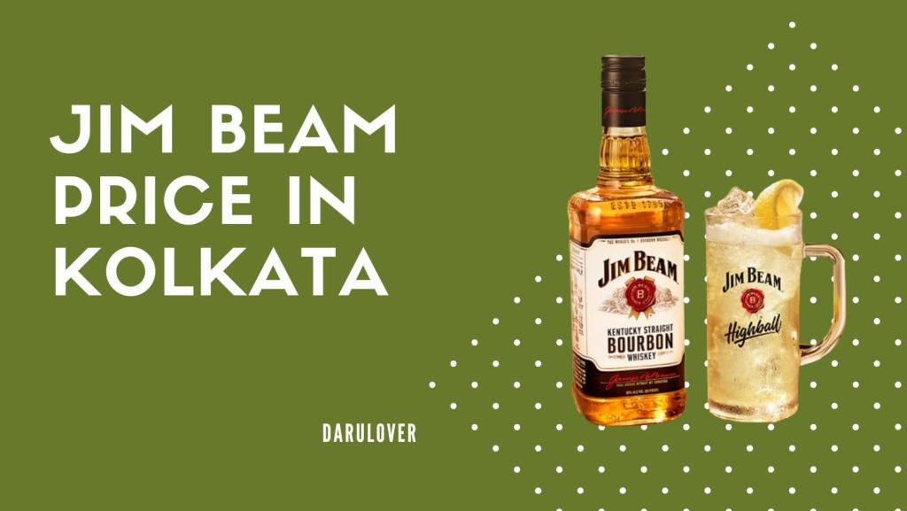 Jim Beam Price in Kolkata (Updated 2024) darulovers