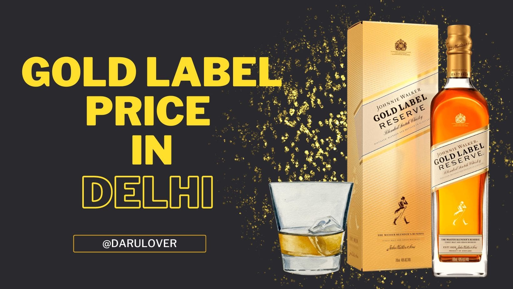 Johnnie Walker Gold Label Price in Delhi( Updated 2024) Unveiling the